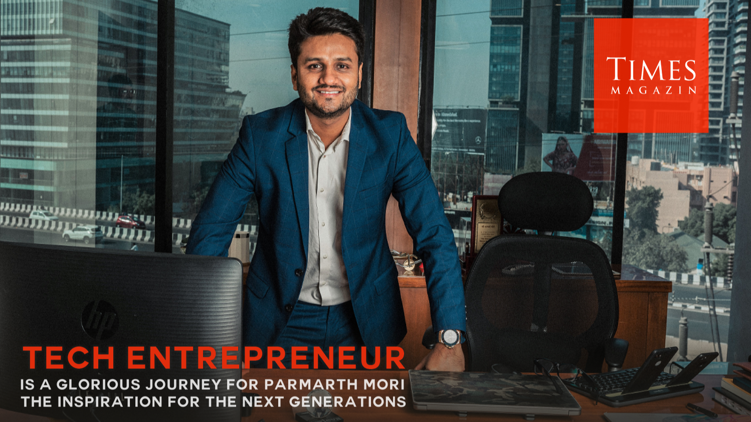 Tech Entrepreneur is a glorious journey for Parmarth Mori, the inspiration for the next generation.